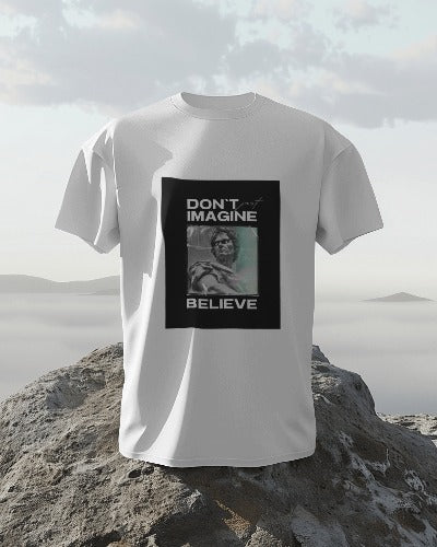 Don’t Just Imagine, Believe: Graphic T-Shirt for Go-Getters
